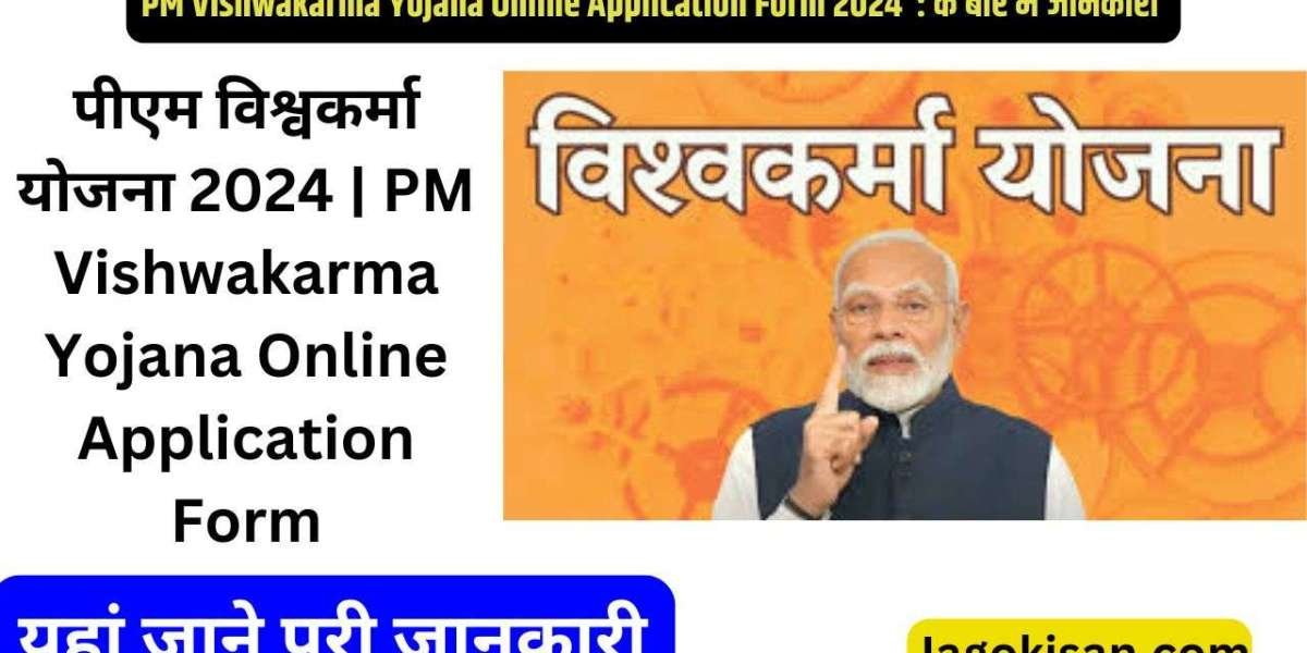 PM Vishwakarma Yojana Online Application Form New Update